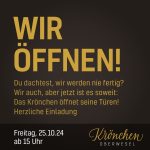 Wir öffnen!