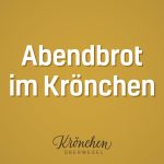 Abendbrot im Krönchen